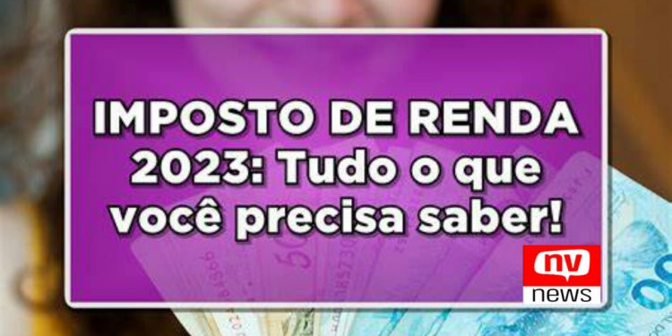 Imposto de Renda 2023: declaração começa nesta quarta. Veja como fazer!