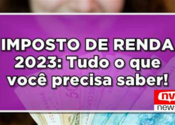 Imposto de Renda 2023: declaração começa nesta quarta. Veja como fazer!