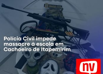 Polícia Civil impede massacre á escola em Cachoeiro de Itapemirim