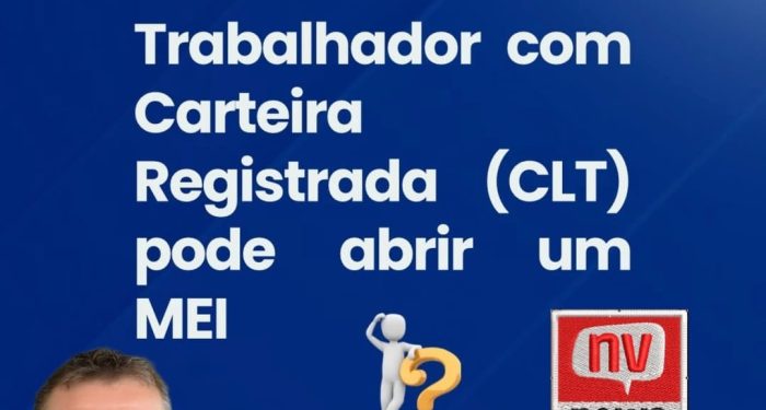 Mei + CLT: Funcionário com carteira registrada (CLT) pode também atuar como microempreendedor individual (MEI)